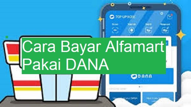 Cara Bayar Alfamart Pakai DANA