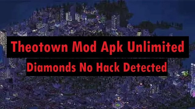 Download Theotown Mod Apk 2026 Unlimited Diamonds No Hack Detected