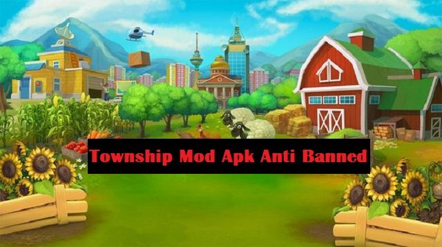 Download Township Mod Apk Anti Banned