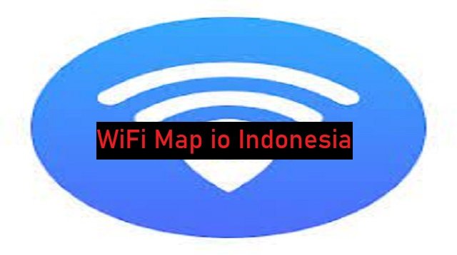 Cara Melihat Password WiFi dengan WiFi Map io Indonesia