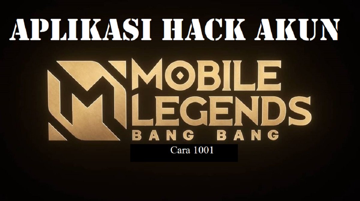 3 Aplikasi Hack Akun ML Paling Ampuh