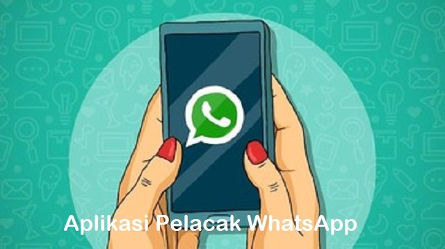 4 Aplikasi Pelacak WhatsApp Paling Ampuh