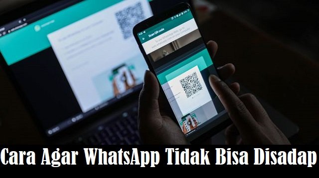 7 Tips Cara agar WhatsApp Tidak Bisa Disadap (Tanpa Aplikasi)