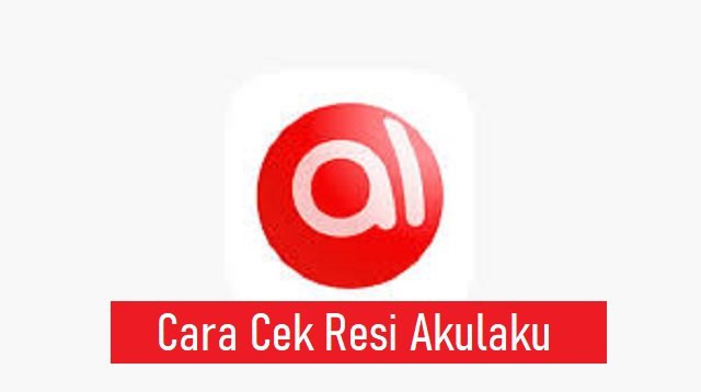 Cara Cek Resi Akulaku (Tanpa Aplikasi)