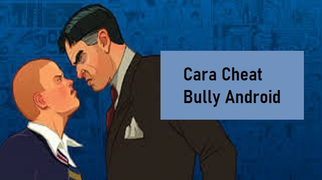 Download Bully Mod Apk 2026 untuk Android Gratis