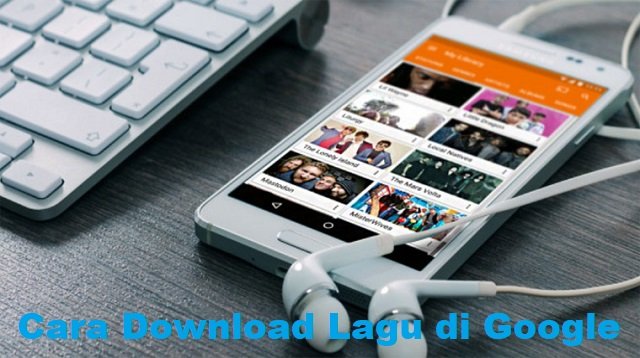 3 Cara Download Lagu di Google Online Gratis Tanpa Aplikasi (Full Guide)