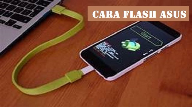 Cara Flash Asus dengan Flashtool