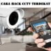 Cara Hack CCTV Terdekat Lewat HP 7 Cara Sadap WhatsApp Lewat IMEI