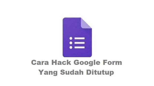 Cara Hack Google Form yang Sudah Ditutup