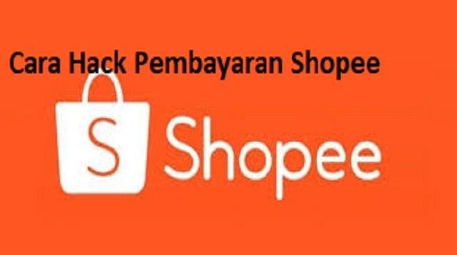 3 Cara Hack Pembayaran Shopee