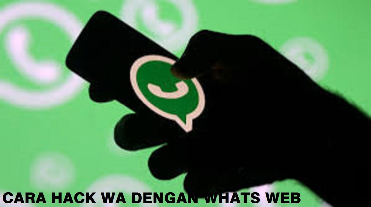 Cara Hack WA Dengan Whats Web (Full Guide)