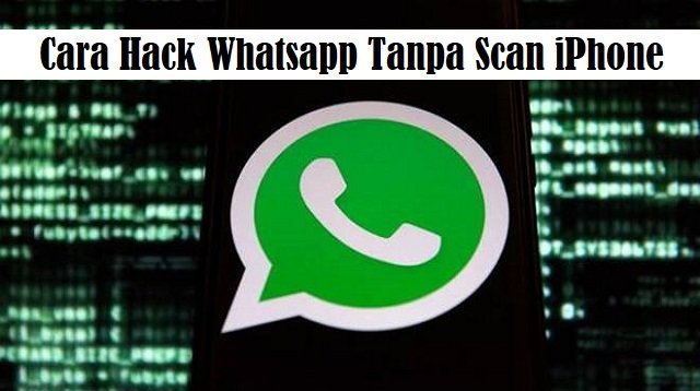 Cara Hack Whatsapp Tanpa Scan di iPhone