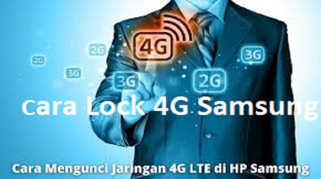 Cara Lock 4G Samsung, Mudah dan Cepat