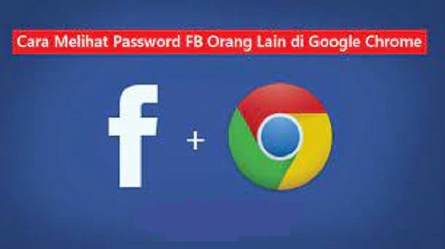 Cara Melihat Kata Sandi FB Orang Lain di Google