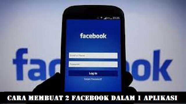 Cara Membuat 2 Akun Facebook Dalam 1 Aplikasi
