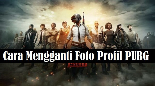 Cara Mengganti Foto Profil PUBG