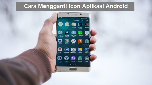 Cara Mengganti Icon Aplikasi Android