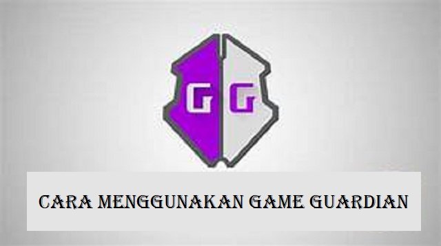 Cara Menggunakan Game Guardian