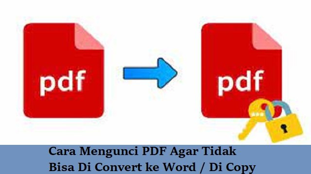 Cara Mengunci PDF Agar Tidak Bisa Di Convert ke Word / Di Copy