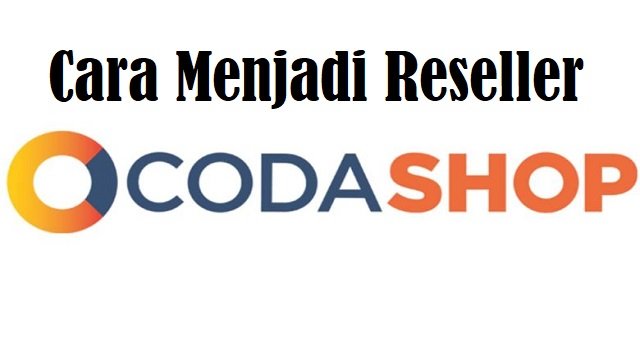 Cara Menjadi Reseller Codashop