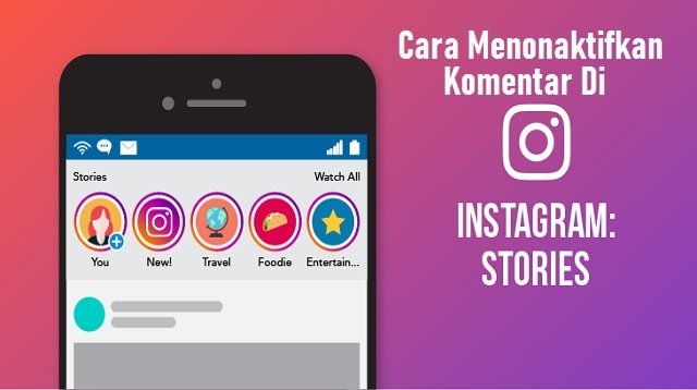 Cara Menonaktifkan Komentar Di Story IG