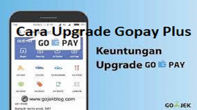 Cara Upgrade Gopay Plus (Panduan Lengkap)