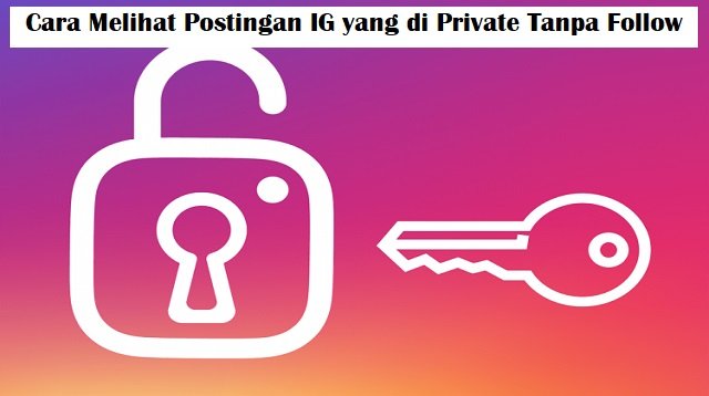 Cara Melihat Postingan IG yang di Private Tanpa Follow
