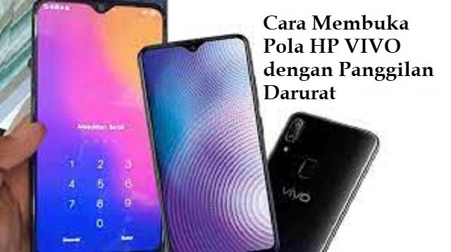 Cara Membuka Pola HP VIVO Dengan Panggilan Darurat