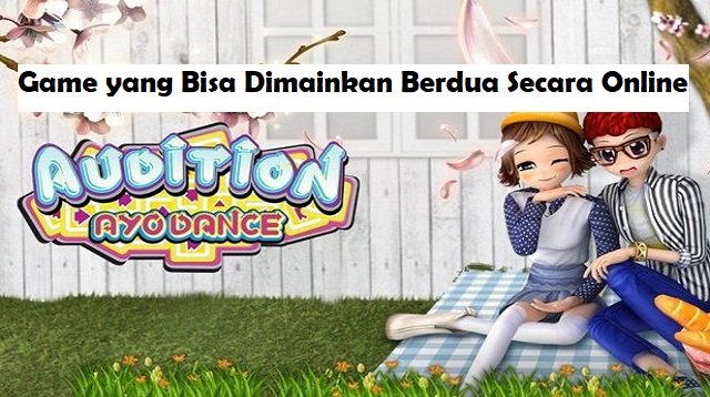 5 Game yang Bisa Dimainkan Berdua Secara Online