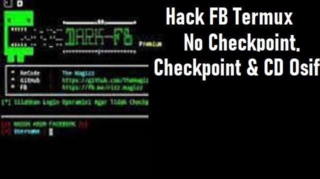 Hack FB Termux No Checkpoint, Checkpoint & CD Osif