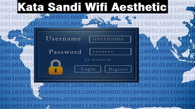 99+ Kata Sandi Wifi Aesthetic