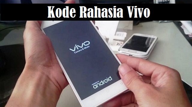 Daftar Kode Rahasia Vivo dan Fungsinya