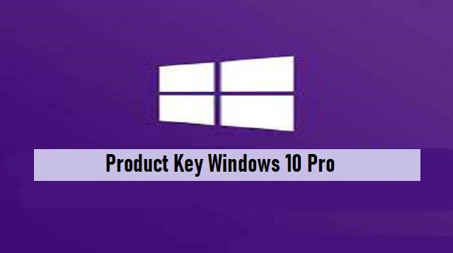 Product Key Windows 10 Pro Gratis