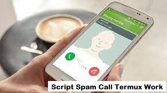 Script Spam Call Termux Work