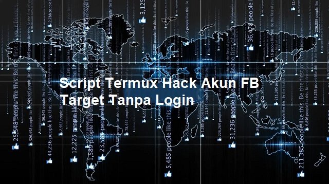 Script Termux Hack Akun FB Target Tanpa Login
