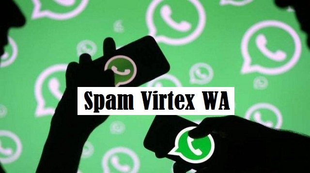 Link Download dan Cara Kerja Spam Virtex WA
