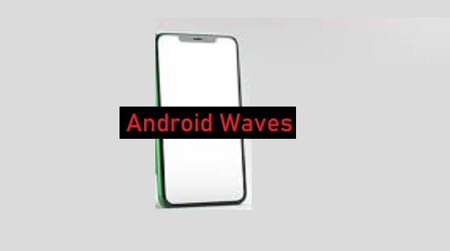 Android Waves