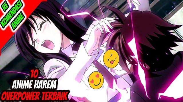 4 Anime Harem Overpower Paling Populer dan Layak Untuk Anda Tonton