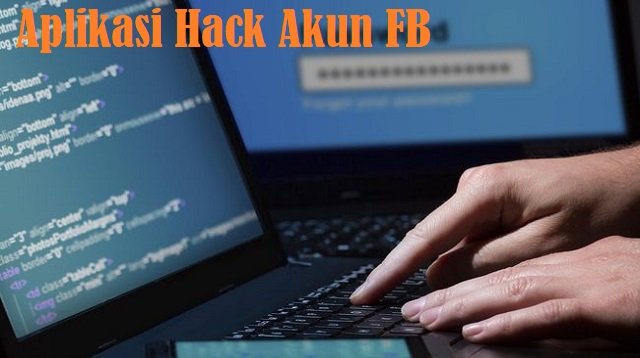 6 Aplikasi Hack Akun FB Paling Ampuh dan Sering Digunakan Hacker