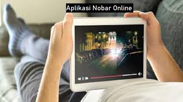 5 Aplikasi Nobar Online Paling Populer