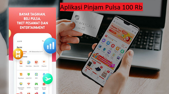 2 Aplikasi Pinjam Pulsa 100 Rb