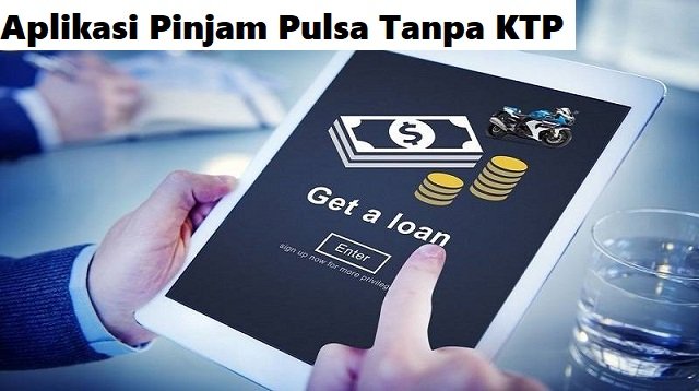 6 Aplikasi Pinjam Pulsa Tanpa KTP yang Bisa Anda Gunakan