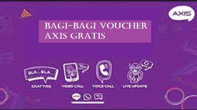 Bagi-Bagi Voucher AXIS Gratis 2026