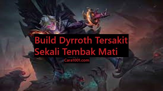 Build Dyrroth Tersakit 2026 Sekali Tembak Mati