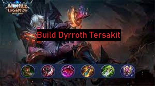 Build Dyrroth Tersakit 2026
