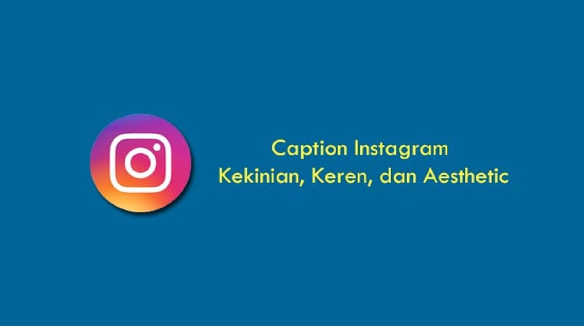 32 Caption IG Aesthetic dan Menarik