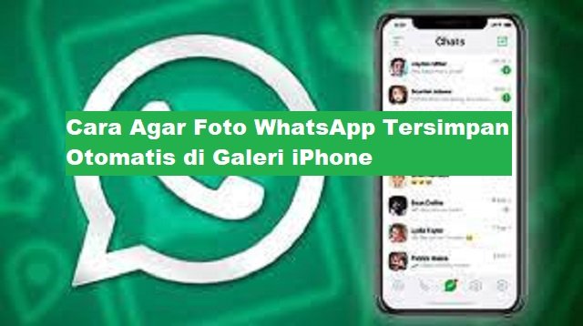 Cara Agar Foto WhatsApp Tersimpan Otomatis di Galeri iPhone