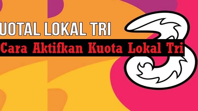 Cara Mengaktifkan Kuota Lokal Tri (Update Terbaru)
