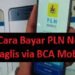 Cara Bayar PLN Non Taglis Via BCA Mobile (Lengkap) 7 2 Cara Melihat Story WA yang di Privasi dari Kita (Wajib Dicoba)