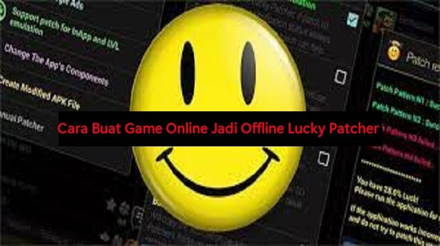 Cara Buat Game Online Jadi Offline Dengan Lucky Patcher
